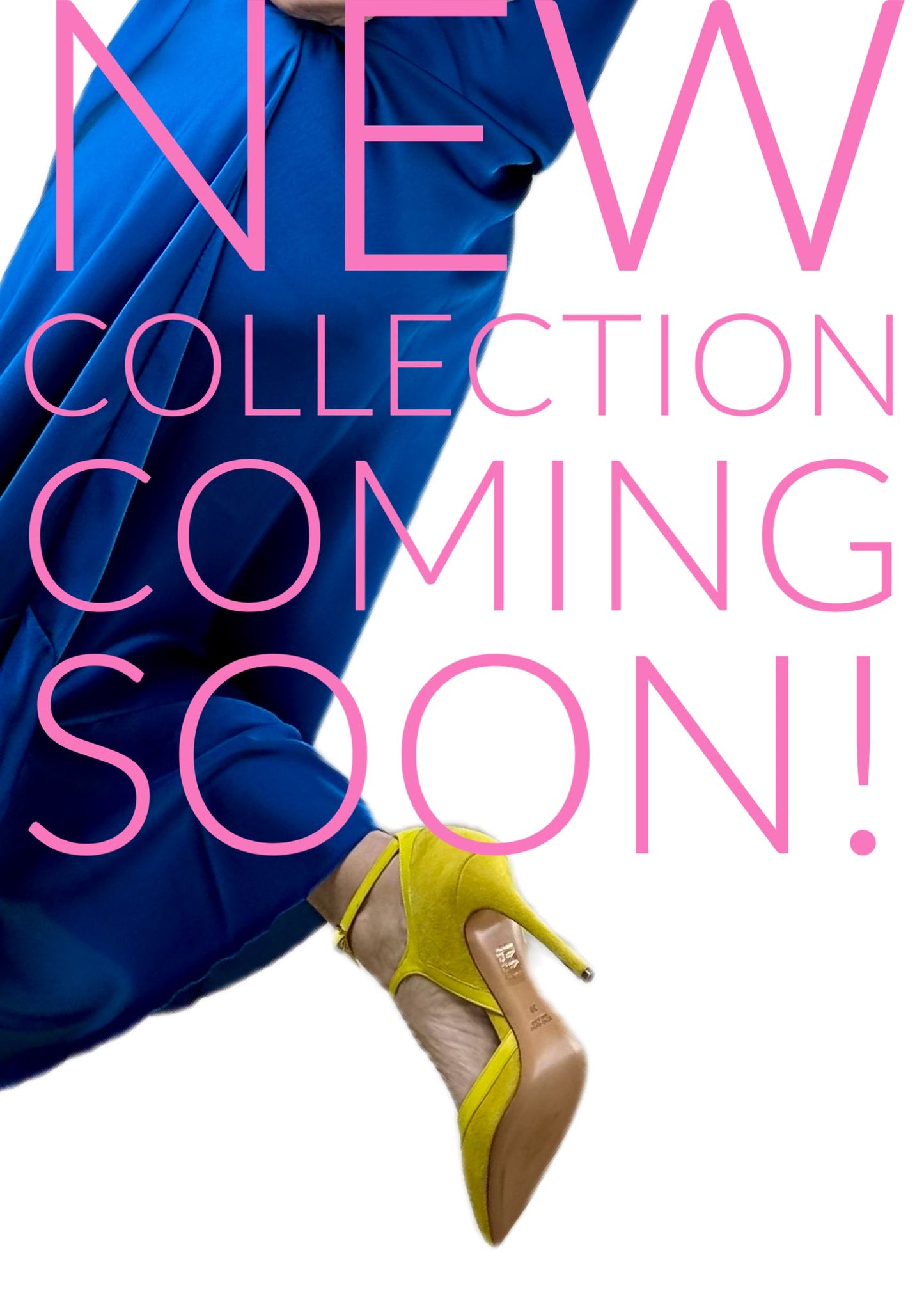 NEW COLLECTION COMING SOON